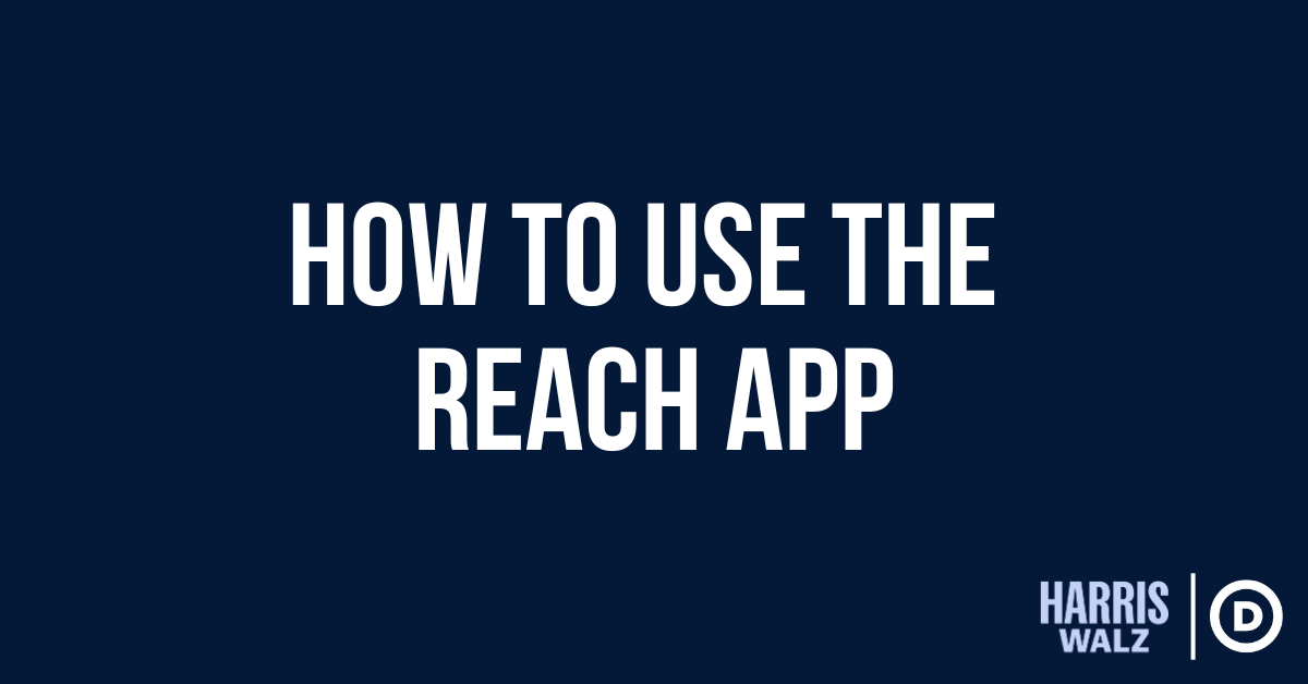 How to use the Reach app · The Democratic National Committee